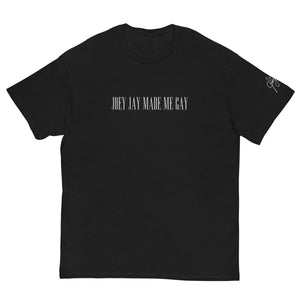 Joey Jay - Made Me Gay T-Shirt