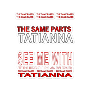 Tatianna - THE SAME PARTS 10th Anniversary Die-cut Stickers