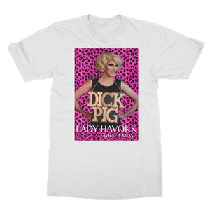 Lady Havokk - Dick Pig T-Shirt