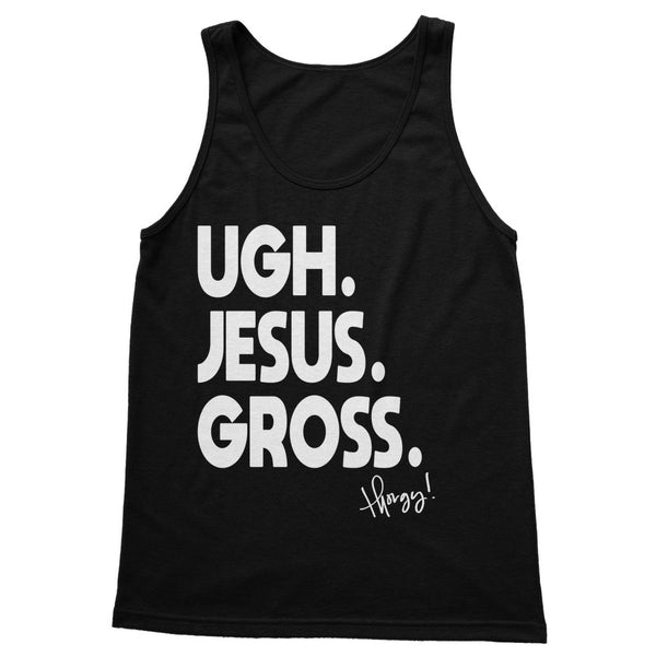 THORGY THOR "UGH.JESUS.GROSS." ﻿TANK TOP - dragqueenmerch