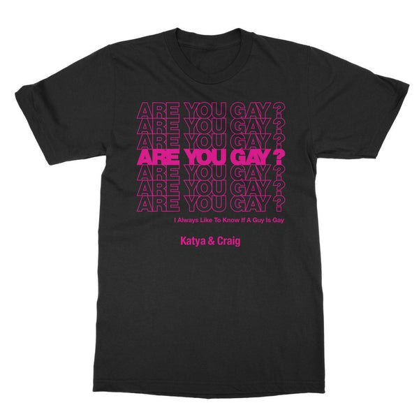 WHIMSICALLY VOLATILE "ARE YOU GAY?" (PINK) ﻿T-SHIRT