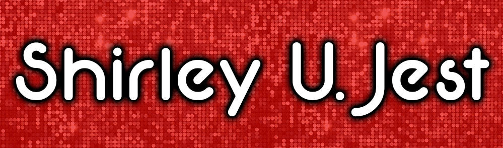 SHIRLEY U. JEST
