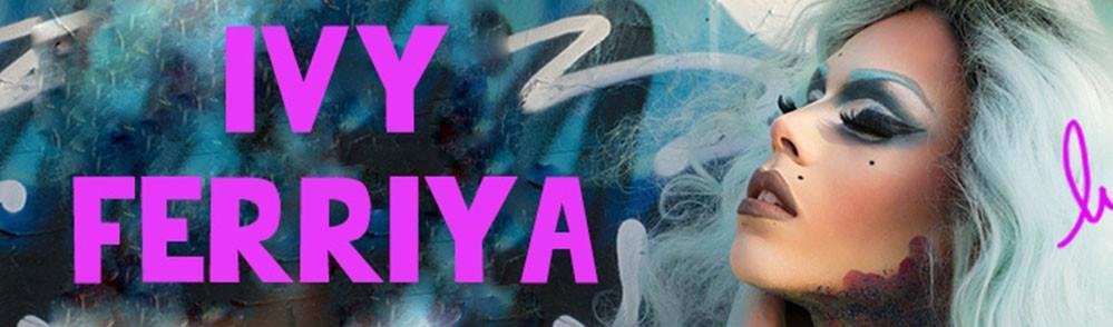 Ivy Ferriya | dragqueenmerch