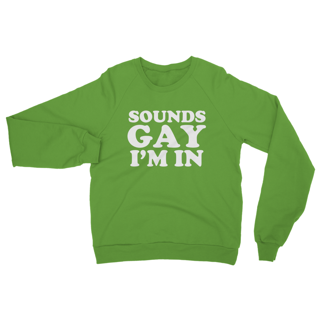 DQM - Sounds Gay I'm In Sweatshirt