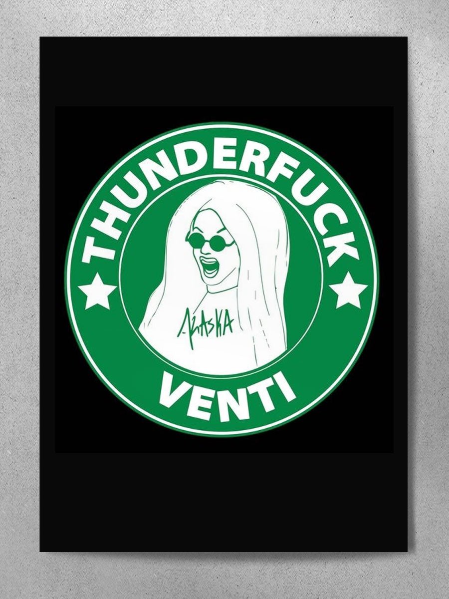 Alaska - Thunderfuck Venti Poster - dragqueenmerch