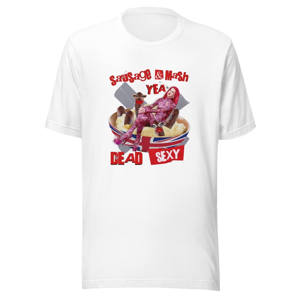 Banksie - Sausage & Mash Dead Sexy T-shirt - dragqueenmerch