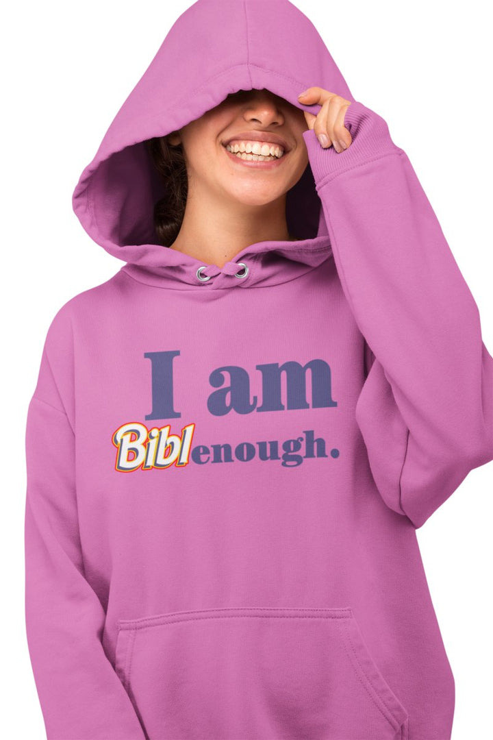 BIbleGirl - I am Biblenough Hoodie - dragqueenmerch