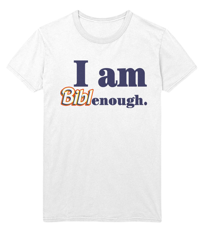 BIbleGirl - I am Biblenough T-Shirt - dragqueenmerch