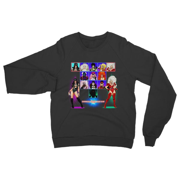 Biqtch Puddin - Choose Your Fighter Sweatshirt - dragqueenmerch