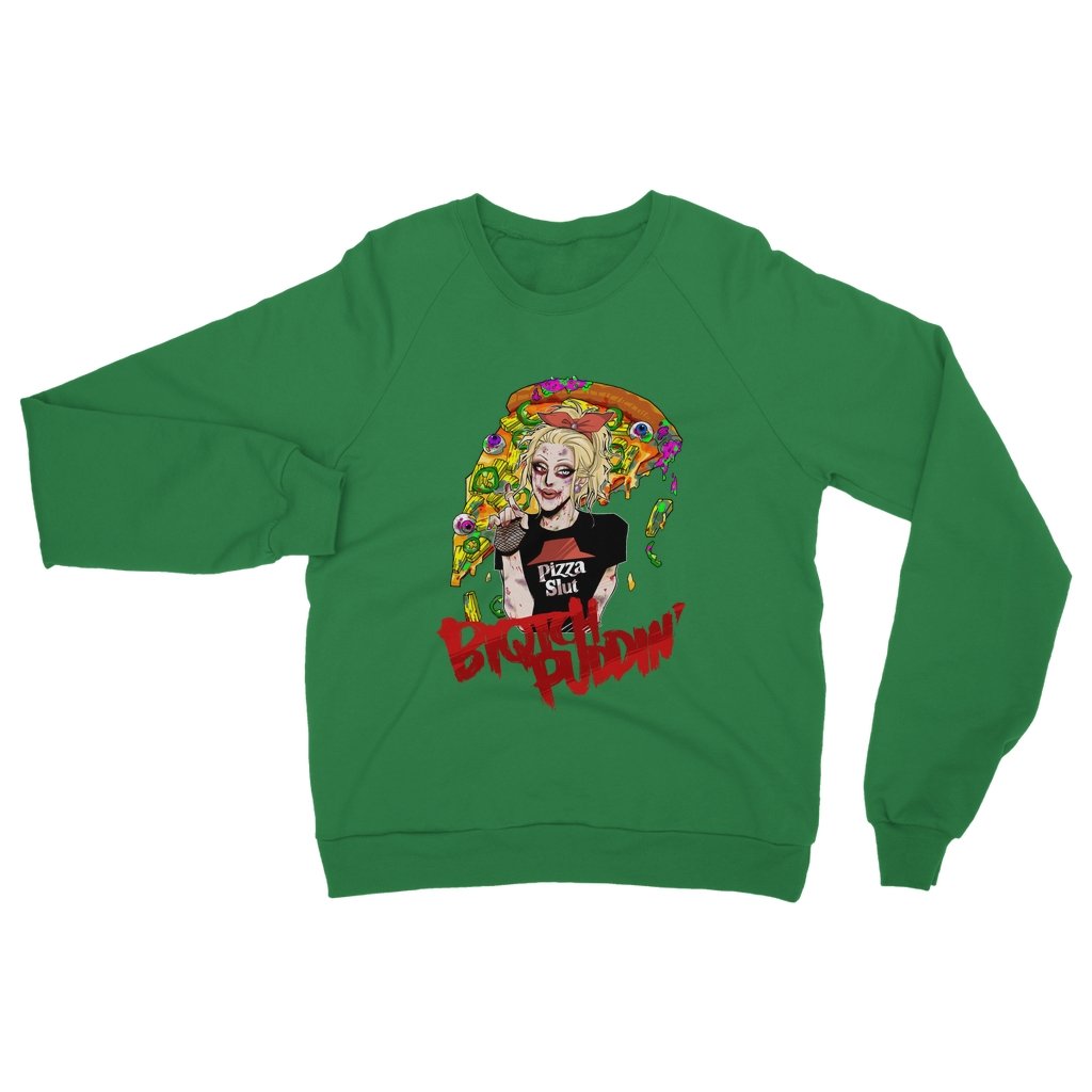 BIQTCH PUDDIN "PIZZA SLUT" SWEATSHIRT