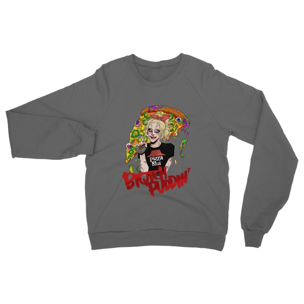 BIQTCH PUDDIN "PIZZA SLUT" SWEATSHIRT