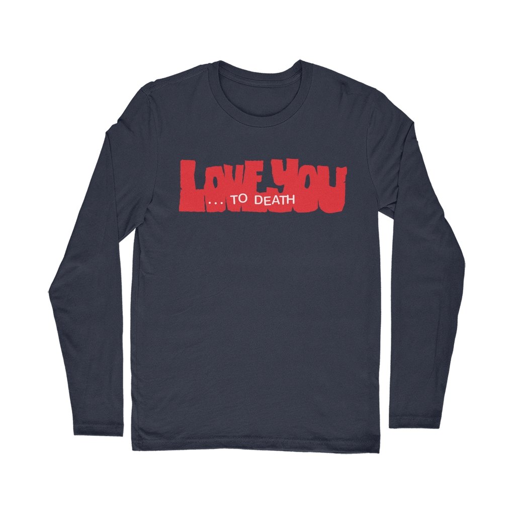 DIRTY PILLOWS "...TO DEATH" LONG SLEEVE T-SHIRT