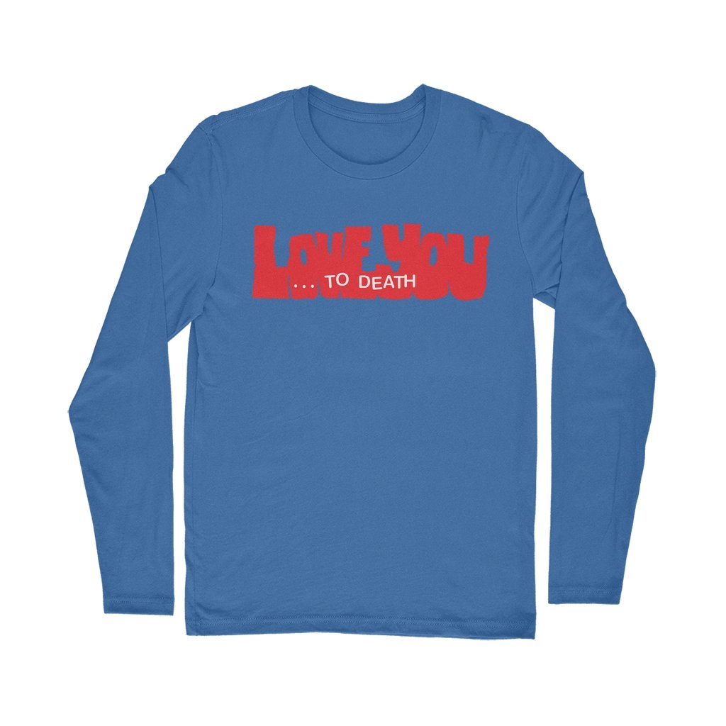 DIRTY PILLOWS "...TO DEATH" LONG SLEEVE T-SHIRT
