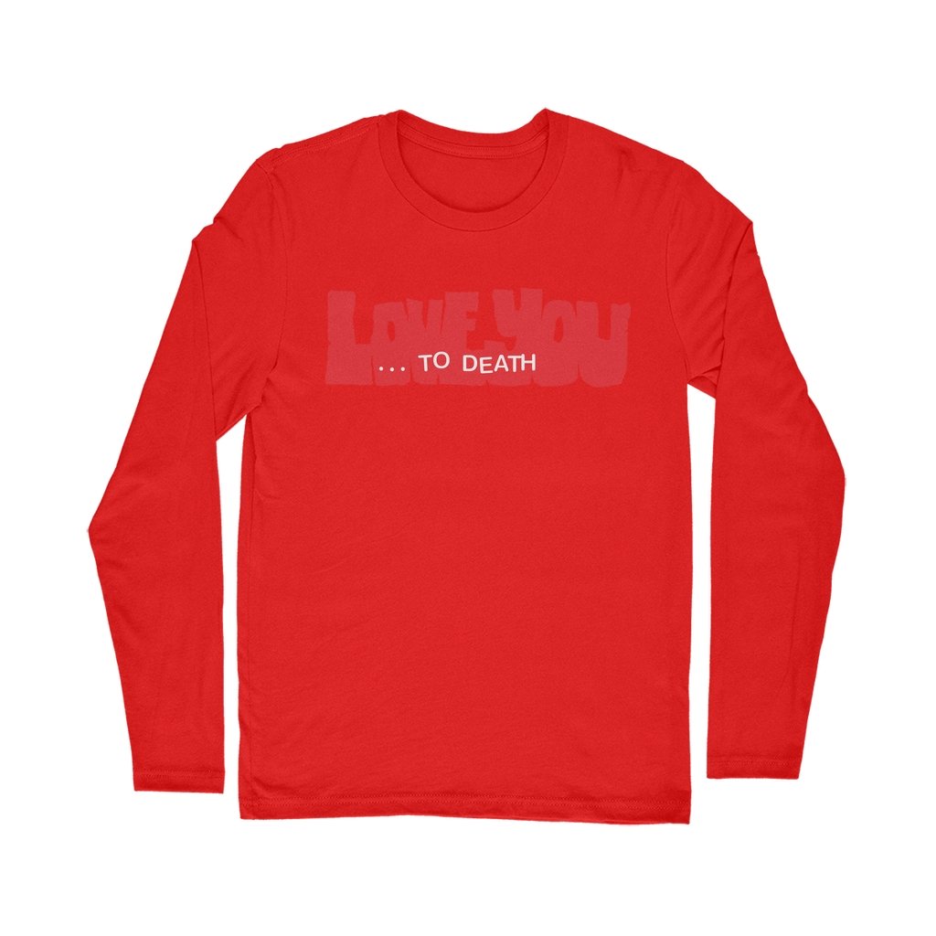 DIRTY PILLOWS "...TO DEATH" LONG SLEEVE T-SHIRT