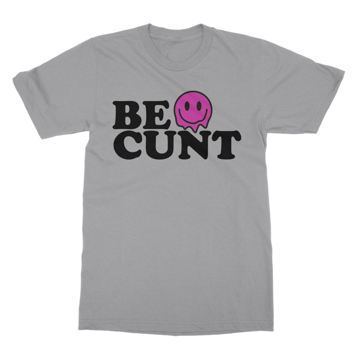 DQM - Be Cunt T-Shirt - dragqueenmerch