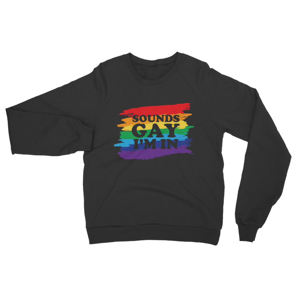 DQM - Sounds Gay I'm In Sweatshirt