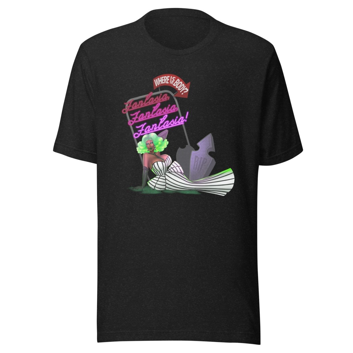 Fantasia Royale Gaga - Where is the Body T-Shirt - dragqueenmerch