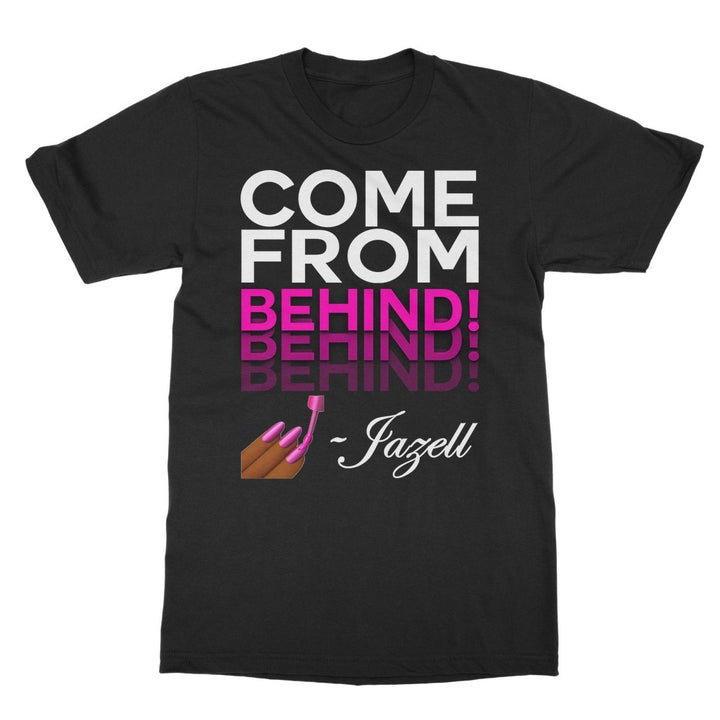 JAZELL - COME FROM BEHIND - T-SHIRT - dragqueenmerch
