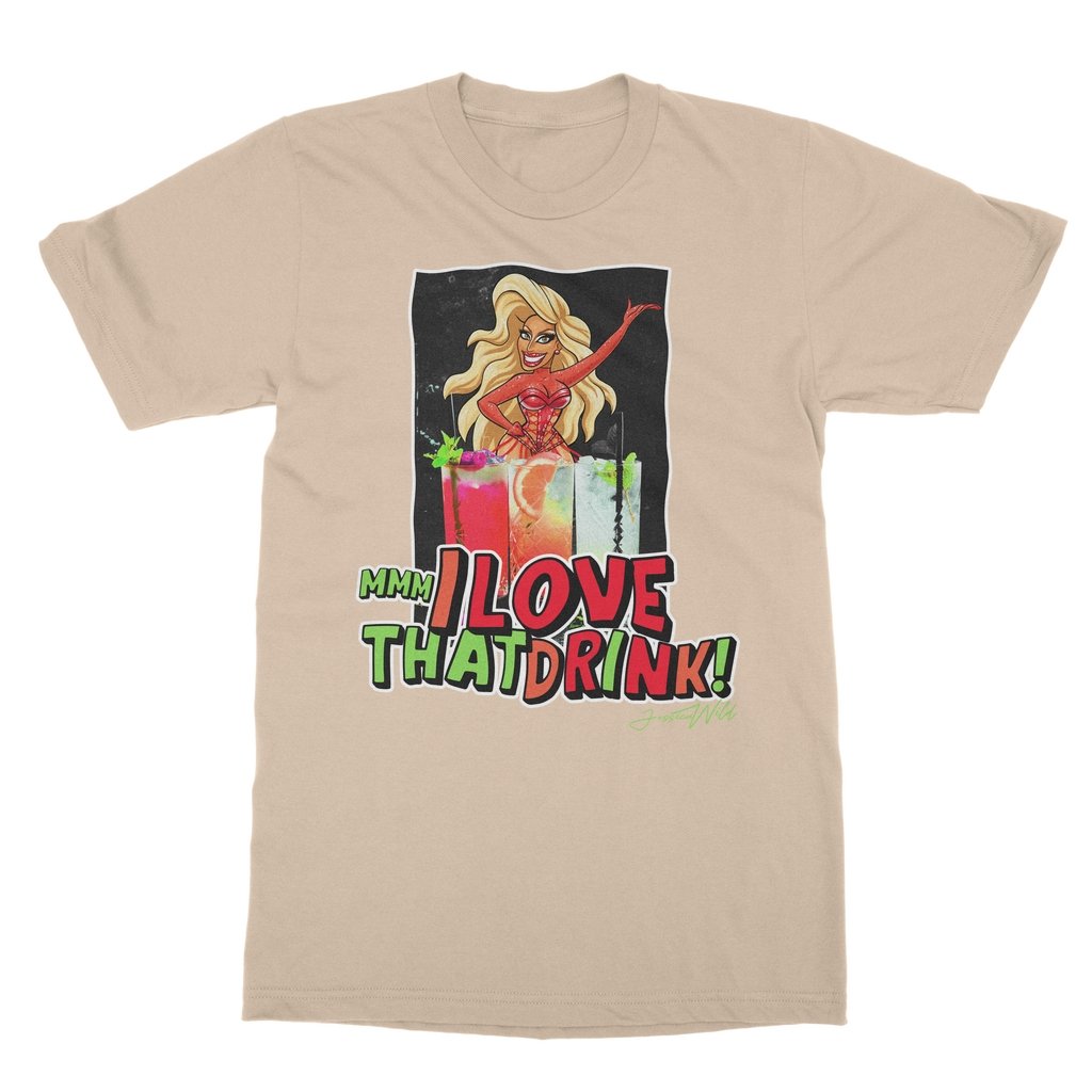 Jessica Wild - Mmm I Love that Drink T-Shirt - dragqueenmerch