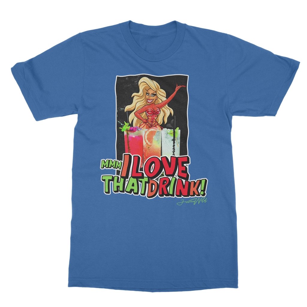 Jessica Wild - Mmm I Love that Drink T-Shirt - dragqueenmerch