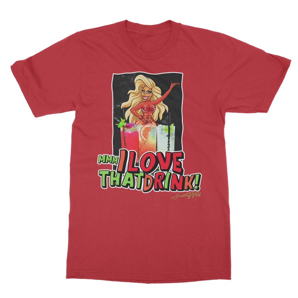 Jessica Wild - Mmm I Love that Drink T-Shirt - dragqueenmerch