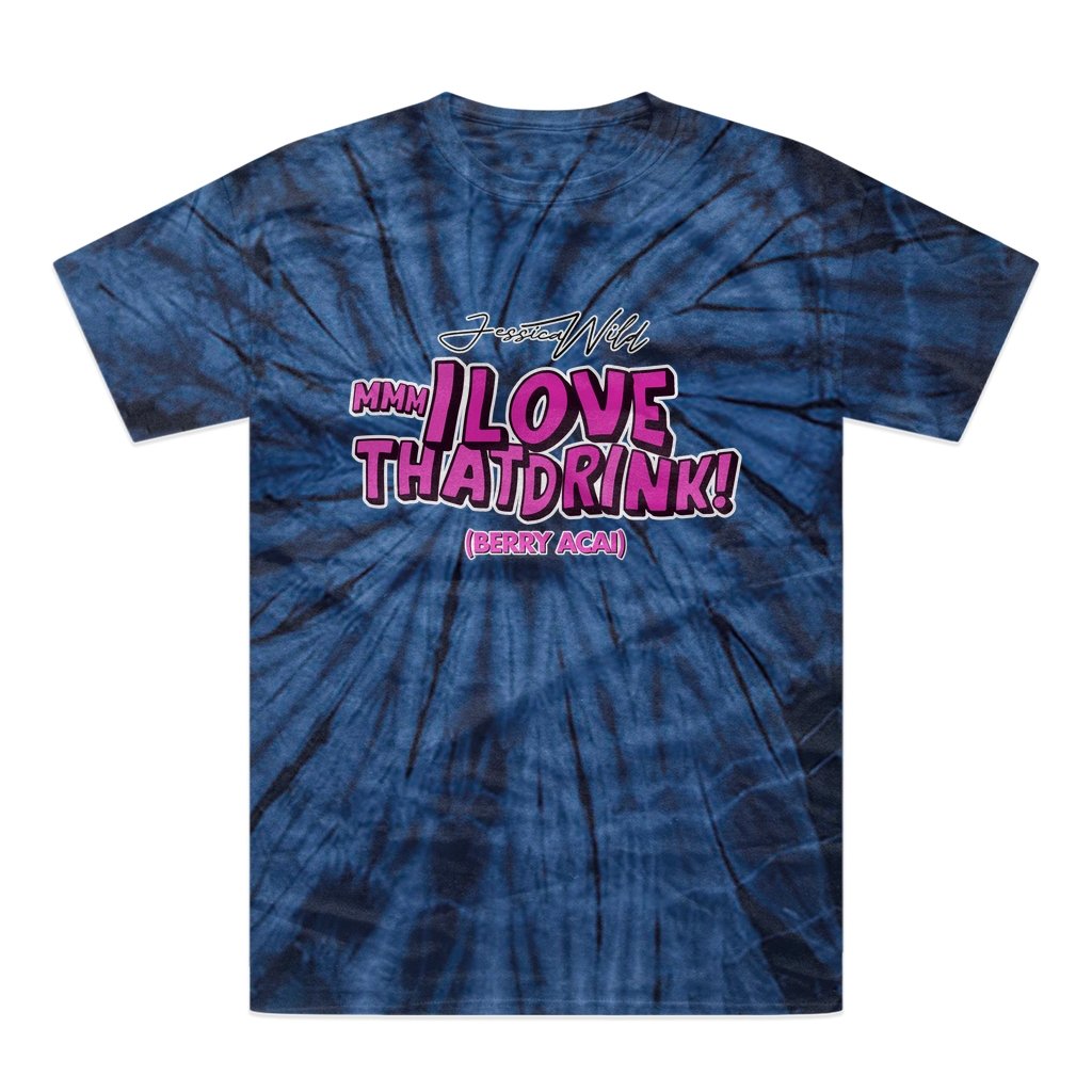 Jessica Wild - Mmm I Love That Drink Tie-Dye T-Shirt - dragqueenmerch