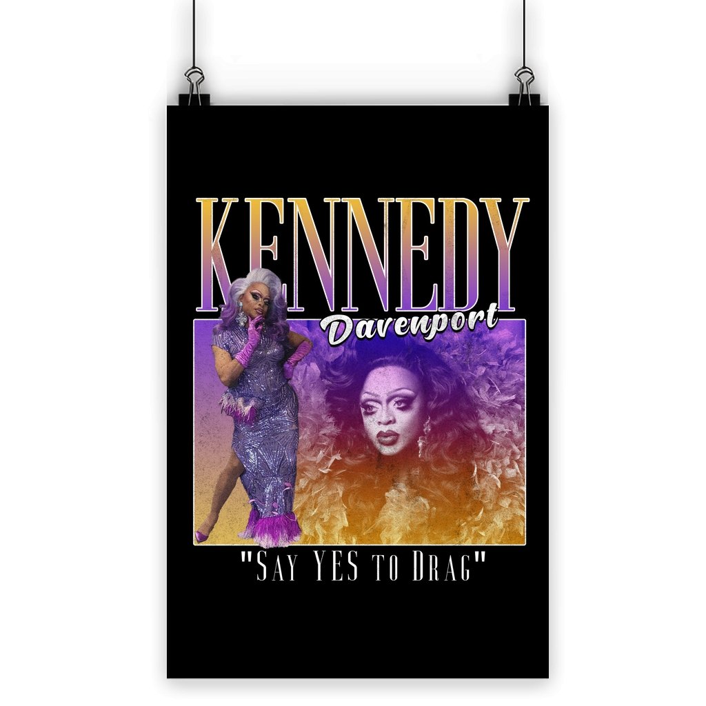 Kenney Davenport - Say Yes to Drag Poster - dragqueenmerch