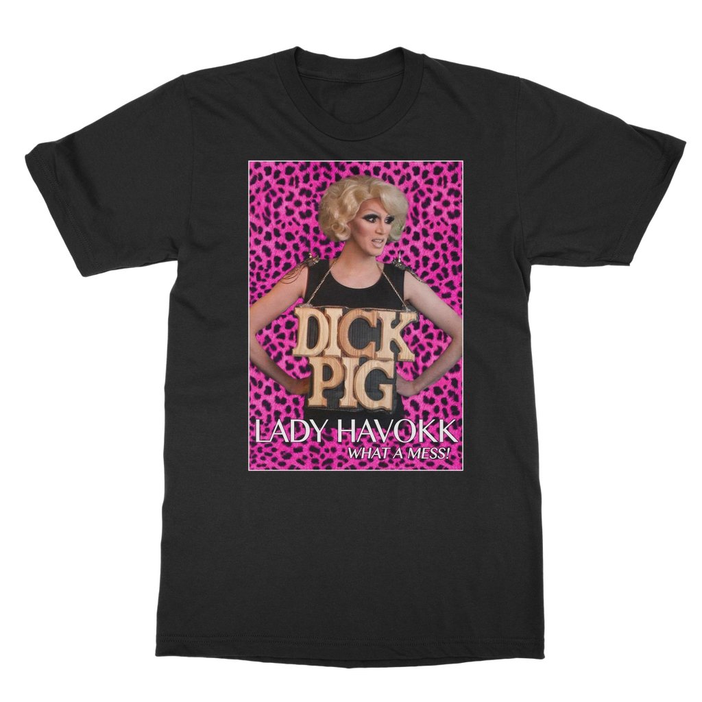 Lady Havokk - Dick Pig T-Shirt - dragqueenmerch