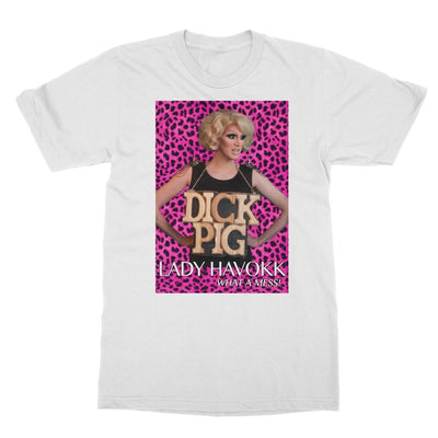 Lady Havokk - Dick Pig T-Shirt