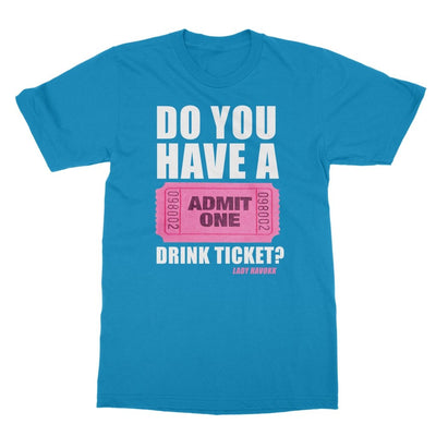 Lady Havokk - Drink Ticket T-Shirt