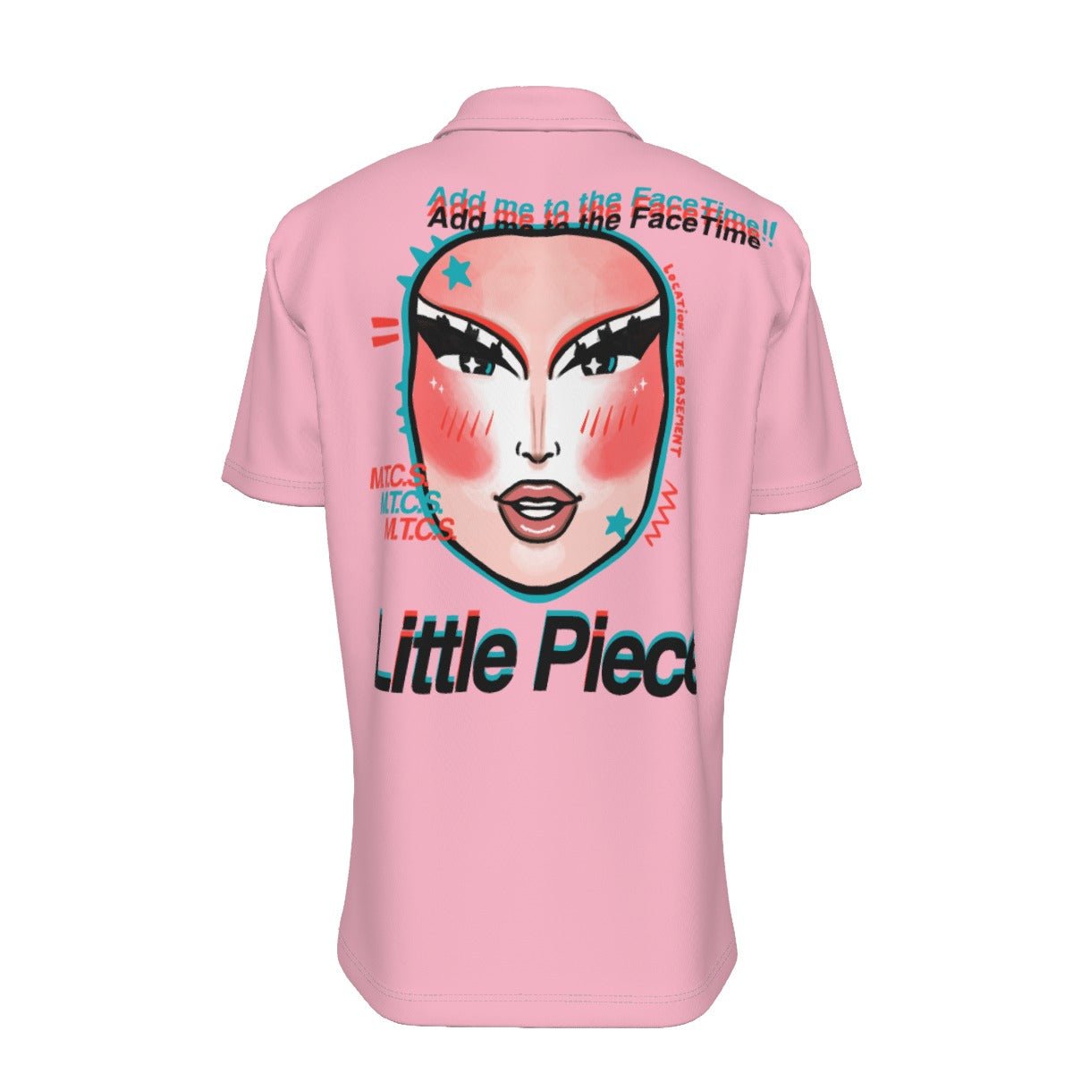 Little Piece - Add Me To The Face Time Button Shirt - dragqueenmerch
