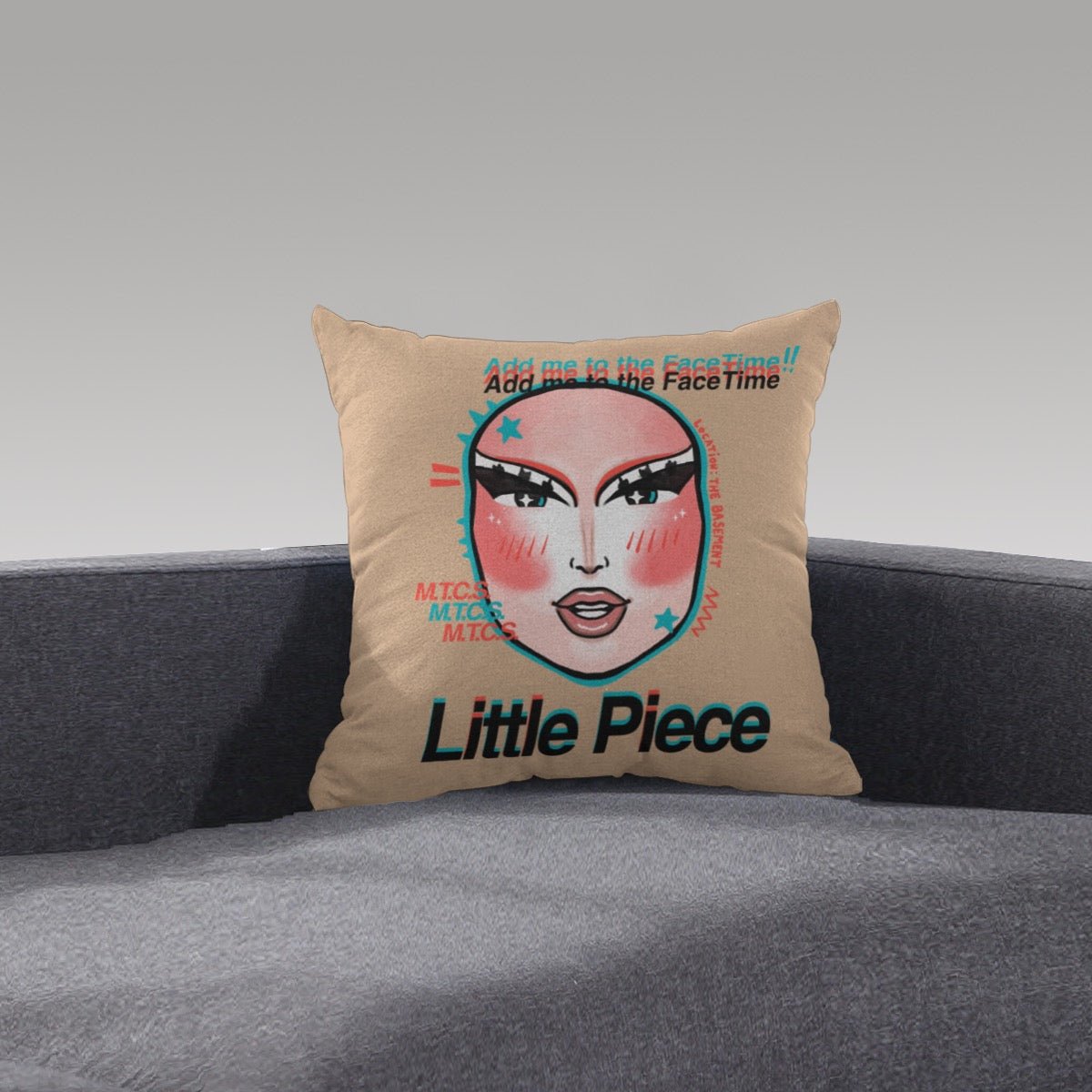 Little Piece - Add Me To The Face Time Plush Pillow - dragqueenmerch