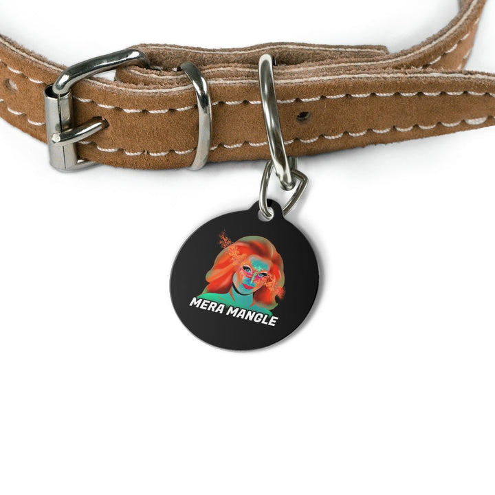 Mera Mangle - Colorful Pet Tag - dragqueenmerch