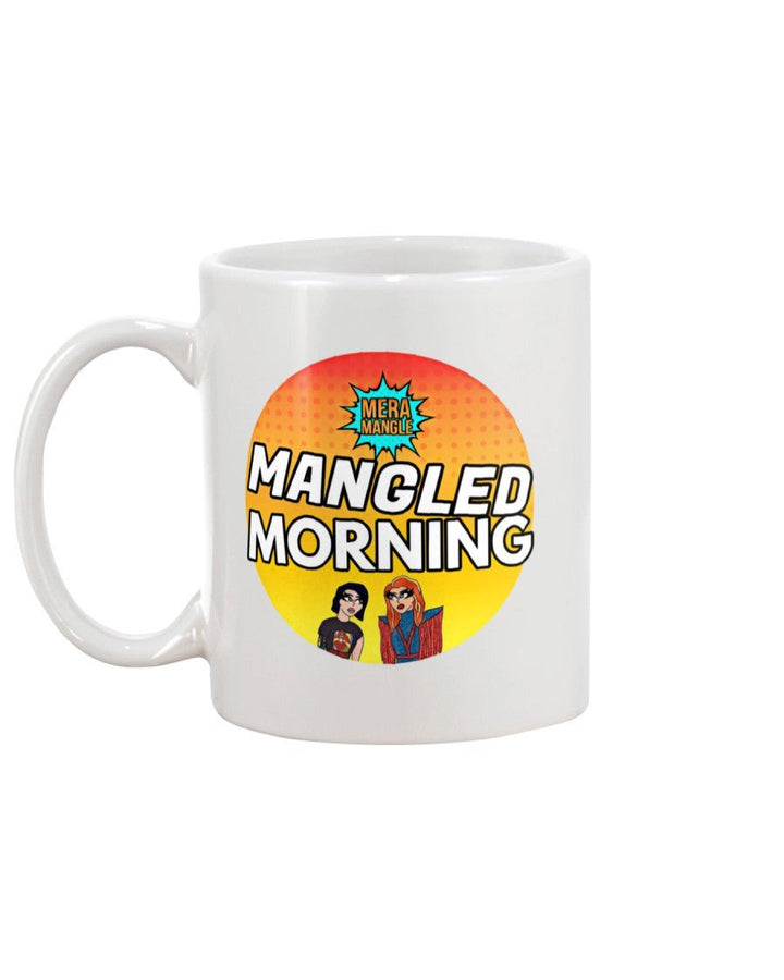 Mera Mangle - Mangled Morning Ceramic Mug - dragqueenmerch