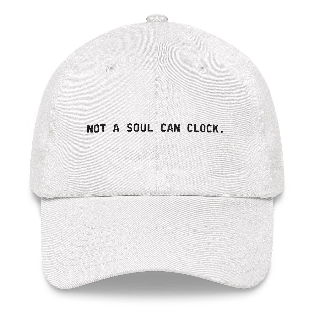 Monica Beverly Hillz - Not a Soul can Clock Dad hat - dragqueenmerch