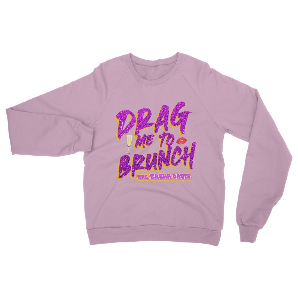 Mrs. Kasha Davis - Drag Me to Brunch Sweatshirt - dragqueenmerch