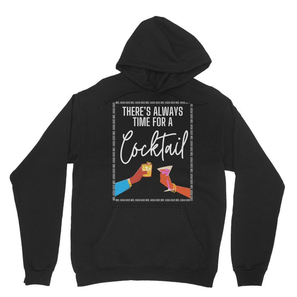 Mrs Kasha Davis - There's Always Time Hoodie - dragqueenmerch