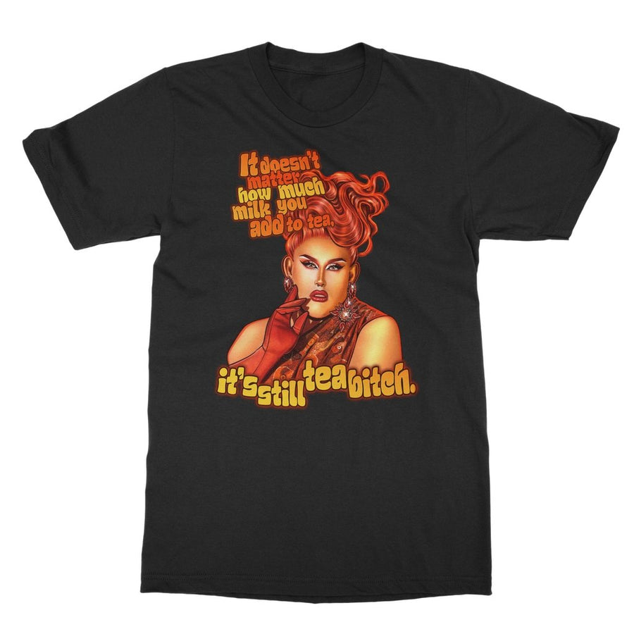 Pomara Fifth - Its Still Tea Bitch T-Shirt