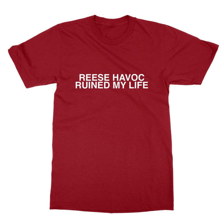 Reese Havoc - Ruined my Life T-Shirt - dragqueenmerch