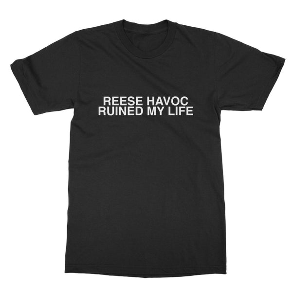 Reese Havoc - Ruined my Life T-Shirt - dragqueenmerch
