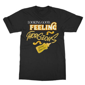 Thorgy Thor Looking Good T-Shirt