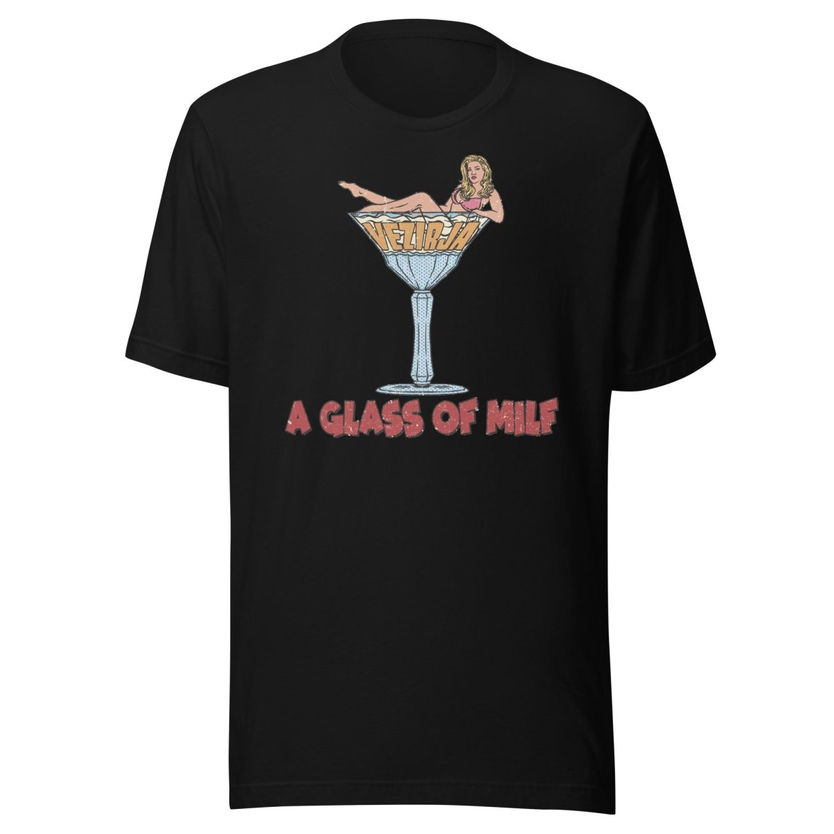 Vezirja - Glass of Milf T-shirt - dragqueenmerch